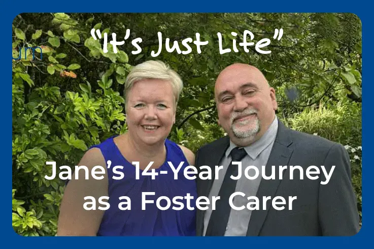 Foster Carer Jane describes fostering over 14 years