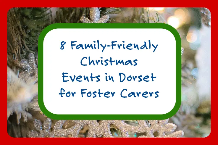 8 Family Friendly Christmas Events in Dorset for foster carers