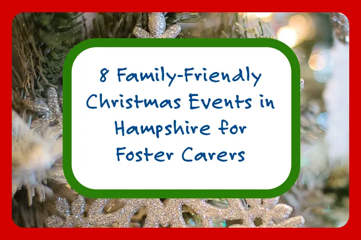 8 Family Friendly Christmas Events in Hampshire for foster carers